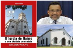 Pesquisador e acadêmico lança livro que marca o centenário da igreja do Bairro
